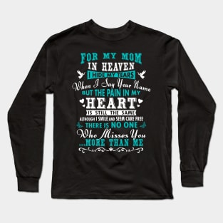 For My Mom In Heaven Long Sleeve T-Shirt